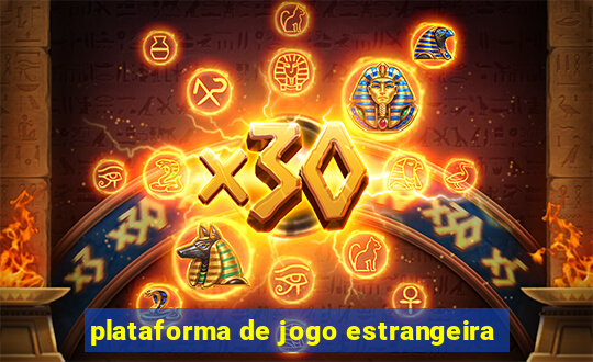 plataforma de jogo estrangeira